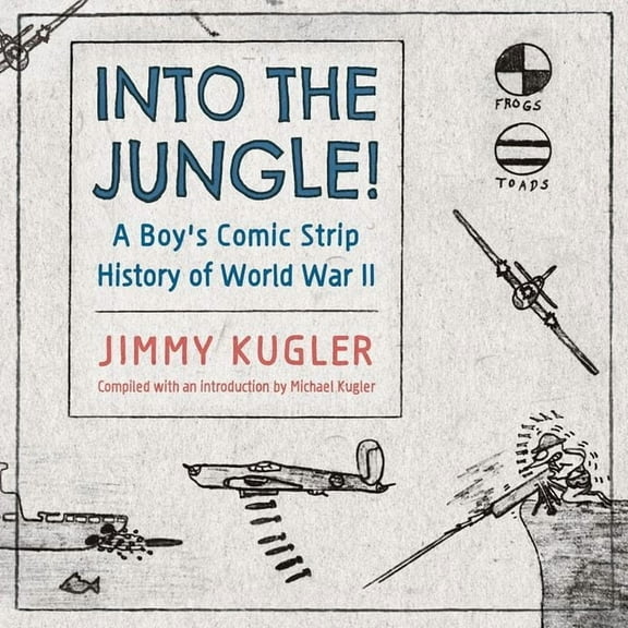 Cultures of Childhood Into the Jungle!: A Boy's Comic Strip History of World War II, (Paperback)