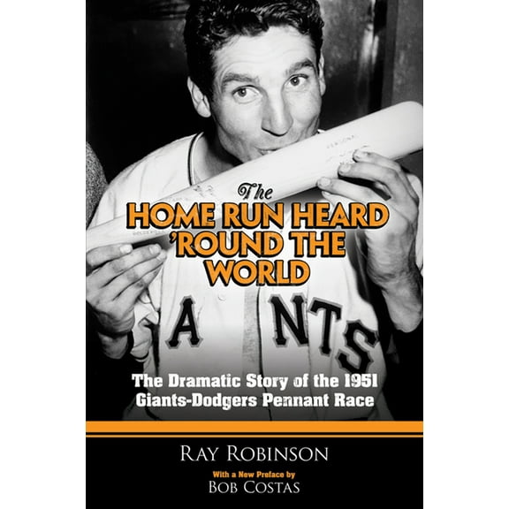 Dover Baseball: The Home Run Heard 'Round the World : The Dramatic Story of the 1951 Giants-Dodgers Pennant Race (Paperback)