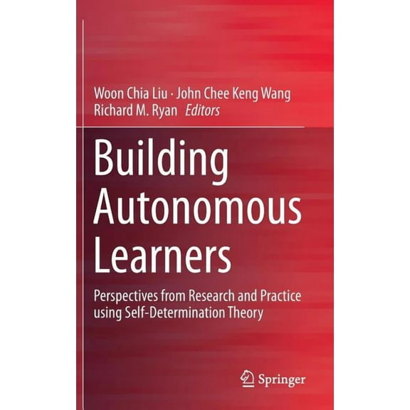 Building Autonomous Learners: Perspectives from Research and Practice Using Self-Determination Theory, (Hardcover)