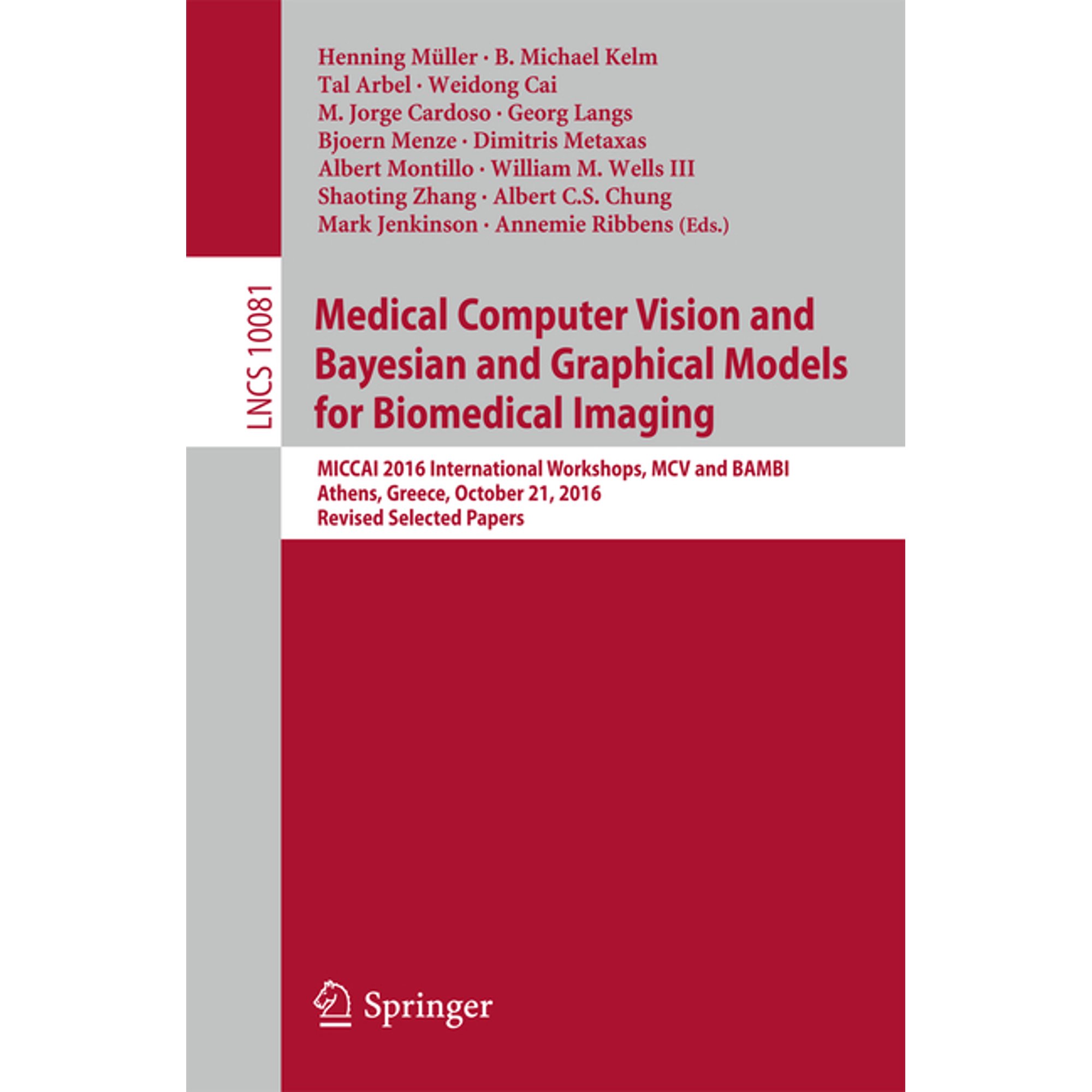 Medical Computer Vision and Bayesian and Graphical Models for Biomedical Imaging: Miccai 2016 International Workshops M (Paperback)