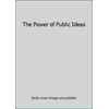 The Power of Public Ideas [Hardcover - Used]