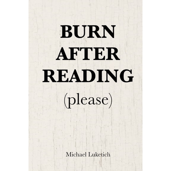 Burn After Reading (please), (Paperback)
