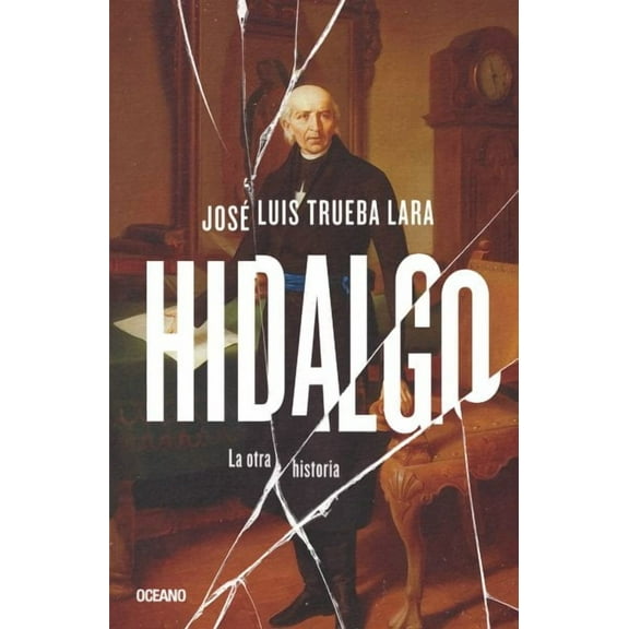 Hidalgo. : La otra historia (Paperback)