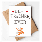 Best teacher ever Quote Respected Thank You Cards Envelopes Blank Note