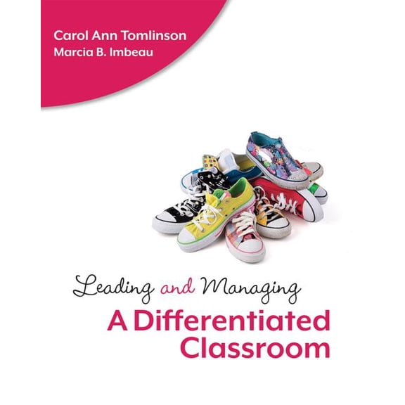 Leading and Managing a Differentiated Classroom -- Carol Ann Tomlinson