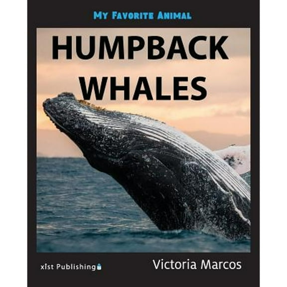 My Favorite Animal: Humpback Whales (Paperback)