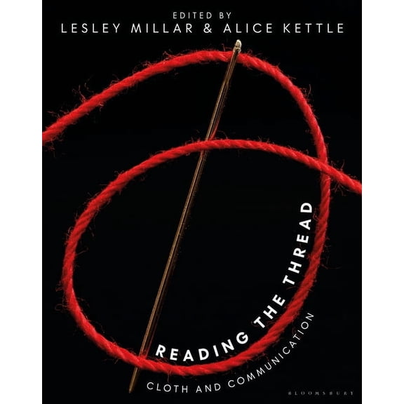 Reading the Thread: Cloth and Communication, (Paperback)