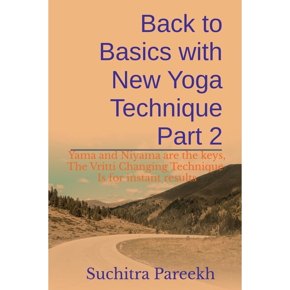 Back to Basics with New Yoga technique Part 2, (Paperback)