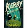 thumbnail image 1 of Pre-Owned Kerry and the Knight of the Forest: (A Graphic Novel) (Hardcover) 0593125231 9780593125236, 1 of 1