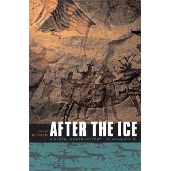 Pre-Owned After the Ice: A Global Human History 20,000-5000 BC (Hardcover) 0674015703 9780674015708