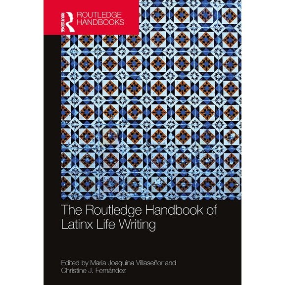 Routledge Literature Handbooks The Routledge Handbook of Latinx Life Writing, (Hardcover)