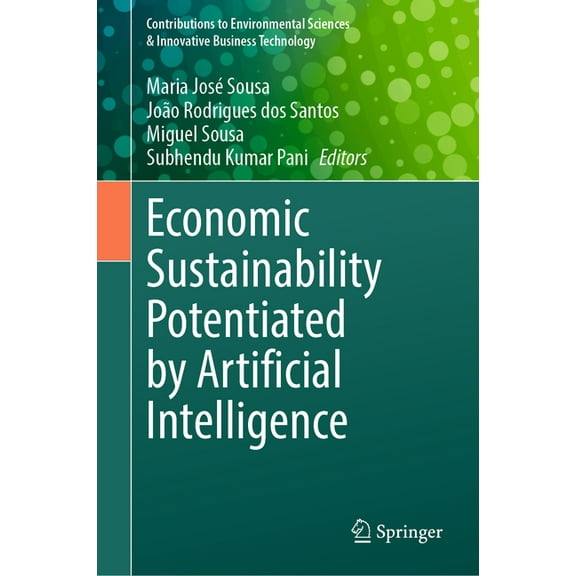 Contributions to Environmental Sciences Economic Sustainability Potentiated by Artificial Intelligence, (Hardcover)