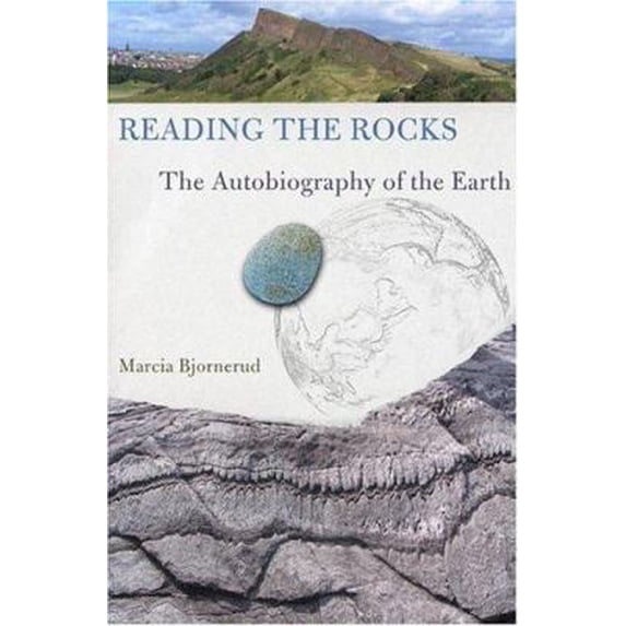 Pre-Owned Reading the Rocks: The Autobiography of the Earth (Hardcover) 081334249X 9780813342498