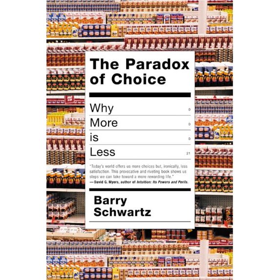 Pre-Owned The Paradox of Choice: Why More Is Less (Hardcover) 0060005688 9780060005689