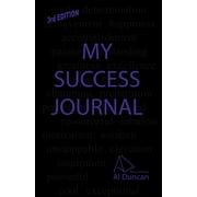 My Success Journal for Young People  3rd Edition   Paperback  0983190003 9780983190004 Al Duncan