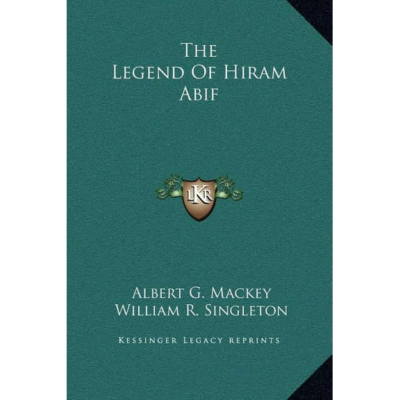 The Legend Of Hiram Abif, (Hardcover)