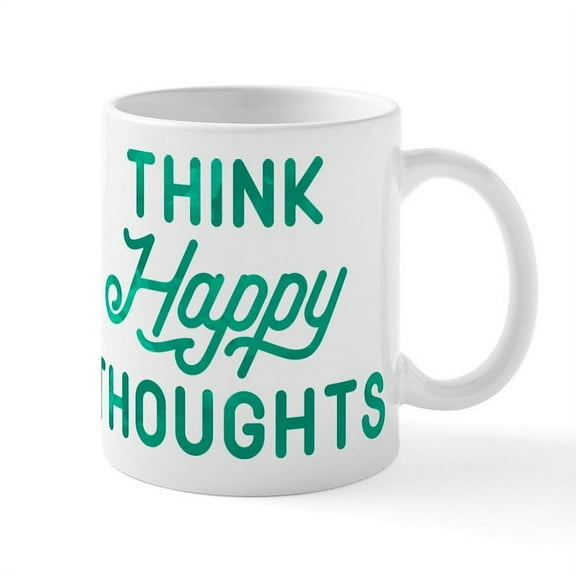 CafePress - Think Happy Thoughts Mug - 11 oz Ceramic Mug - Novelty Coffee Tea Cup