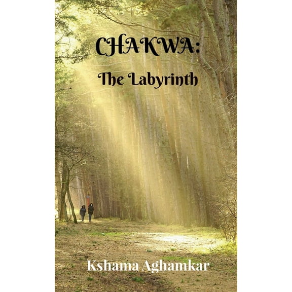 Chakwa: The Labyrinth, (Paperback)