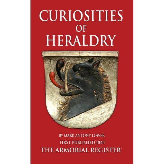 The Curiosities of Heraldry, (Hardcover)