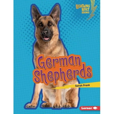 Lightning Bolt Books (R) -- Who's a Good Dog?: German Shepherds (Hardcover)