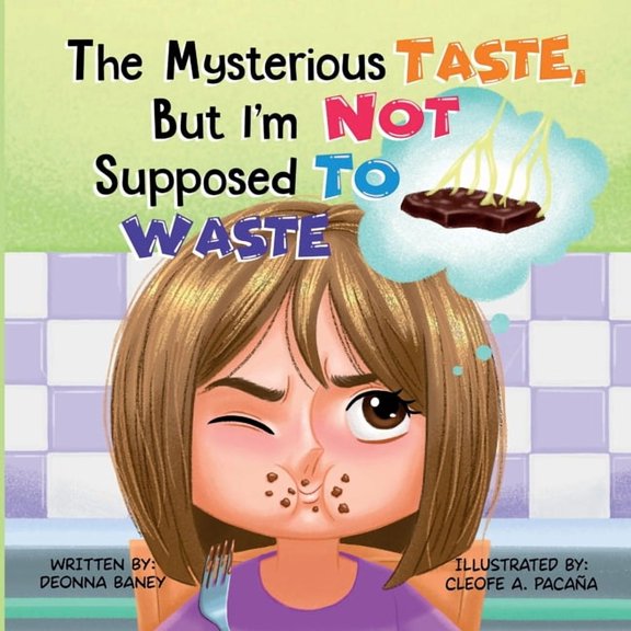 The Mysterious Taste, But I'm Not Supposed To Waste, (Paperback)