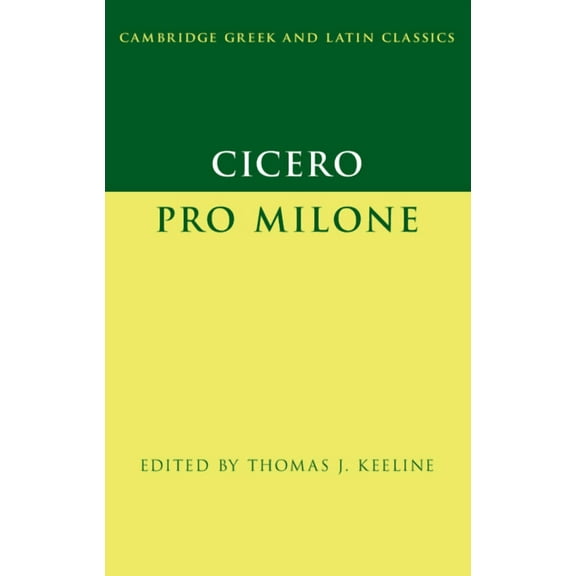 Cambridge Greek and Latin Classics Cicero: Pro Milone, (Paperback)