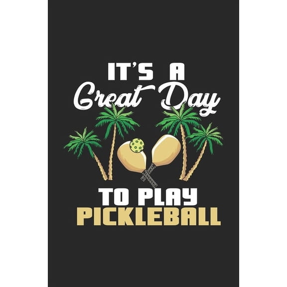It's a Great Day For Pickleball: 120 Pages I 6x9 I Graph Paper 4x4, (Paperback)