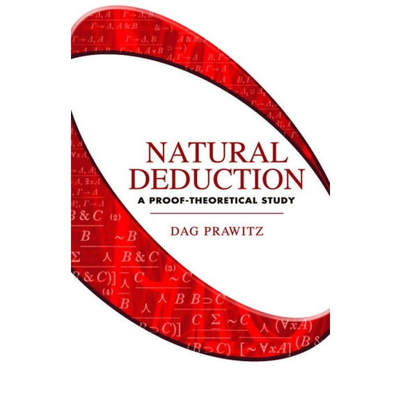 Dover Books on Mathematics Natural Deduction: A Proof-Theoretical Study, (Paperback)