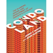 Condoland : The Planning, Design, and Development of Torontos CityPlace (Paperback)
