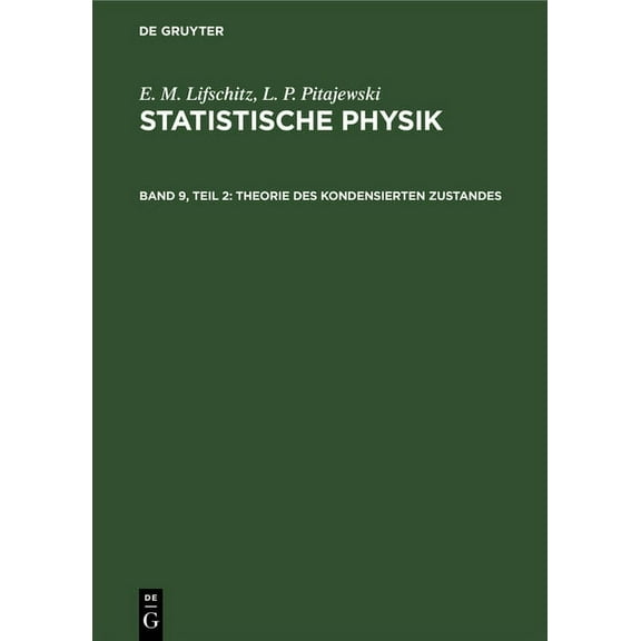 Statistische Physik, Teil 2: Theorie Des Kondensierten Zustandes, (Hardcover)
