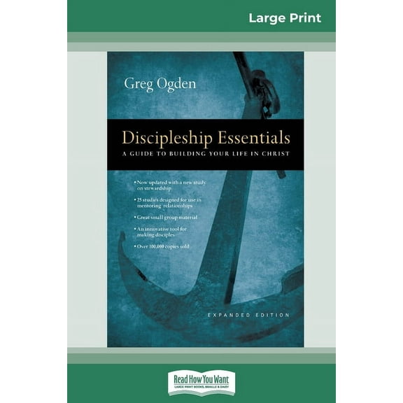 Discipleship Essentials: A Guide to Building your Life in Christ (16pt Large Print Edition), (Paperback)