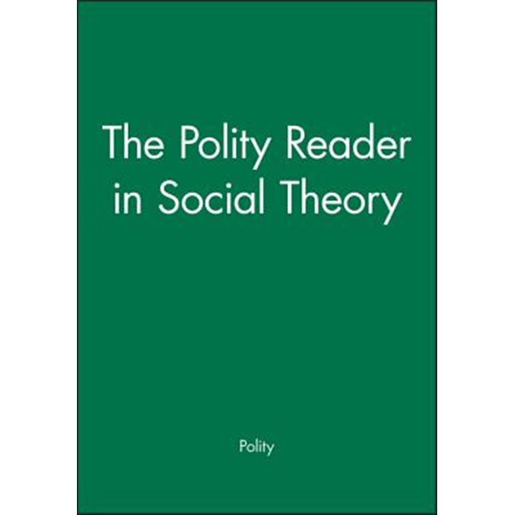 Pre-Owned The Polity Reader in Social Theory (Paperback)