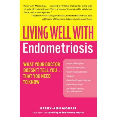 Pre-Owned Living Well with Endometriosis: What Your Doctor Doesn't Tell You...That You Need to Know (Paperback) 0060844264 9780060844264