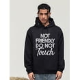 thumbnail image 2 of Not Friendly Do Not Touch Hoodie & Sweatshirt, Not Friendly Do Not Touch Shirt, 2 of 7