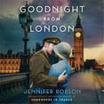 thumbnail image 1 of Blackstone Audio 9781538417270 Goodnight from London Audio Book, 1 of 1
