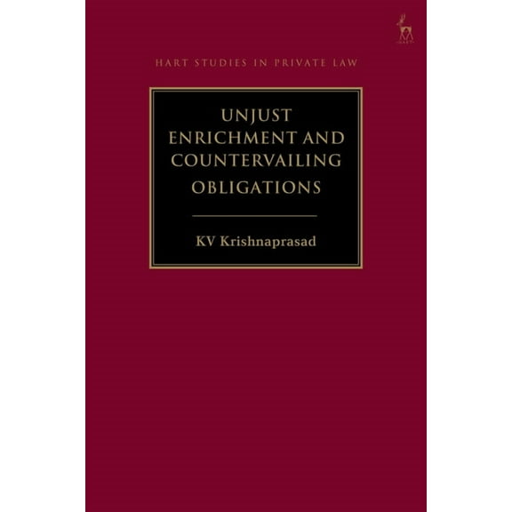 Hart Studies in Private Law Unjust Enrichment and Countervailing Obligations, (Paperback)