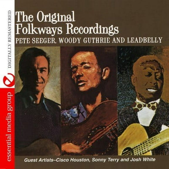 Woody Guthrie, Pete Seeger And Leadbelly - The Original Folkways Recordings (Digitally Remastered)