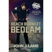 Beach Blanket Bedlam: Volume Two in the Service with a Sneer Chronicles, (Paperback)