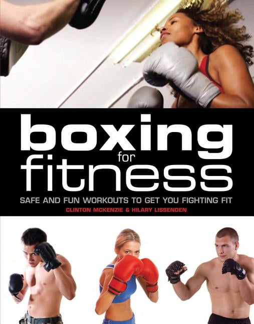 Boxing for Fitness Safe and Fun Workouts to Get You Fighting Fit