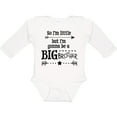 thumbnail image 3 of Inktastic So I'm Little, but I'm Gonna to Be a Big Brother Boys Long Sleeve Baby Bodysuit, 3 of 5