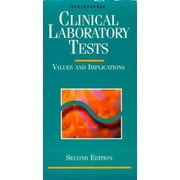 Clinical Laboratory Tests: Values and Implications [Paperback - Used]