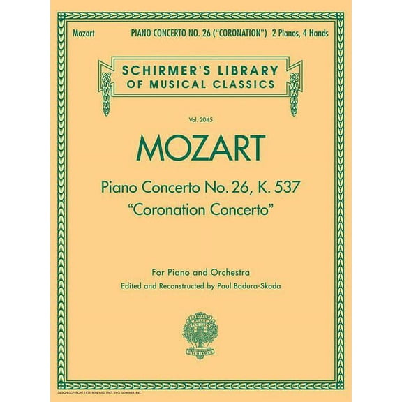 Schirmer's Library of Musical Classics: Piano Concerto No. 26, K. 537 (Coronation Concerto): Schirmer Library of Classics Volume 2045 for Piano and Orchestra (Paperback)