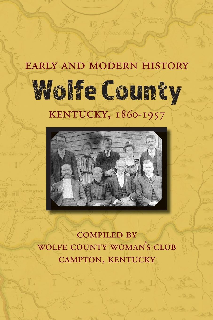 Early and Modern History of Wolfe County, Kentucky, 18601957