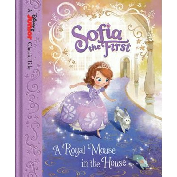 Pre-Owned Sofia the First: A Royal Mouse in the House (Hardcover) 1484706439 9781484706435