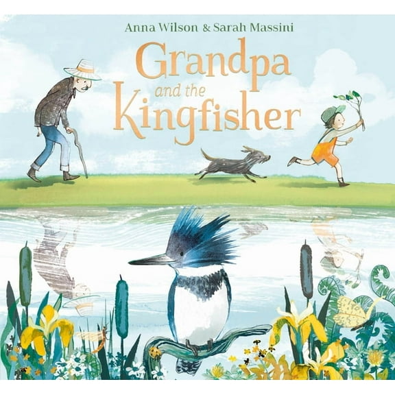 Grandpa and the Kingfisher, (Hardcover)