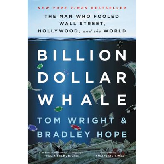 Pre-Owned Billion Dollar Whale: The Man Who Fooled Wall Street, Hollywood, and the World (Hardcover) by Tom Wright, Bradley Hope