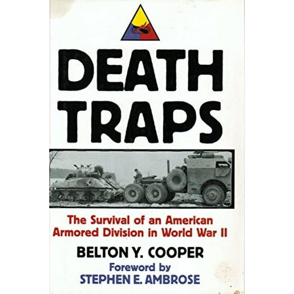 Pre-Owned Death Traps: The Survival of an American Armored Division in World War II (Hardcover) 0891416706 9780891416708