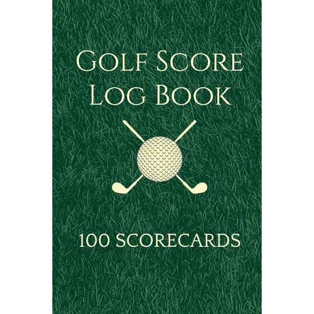 Golf Score Log Book 100 Scorecards Perfect Golfing Journal To Record