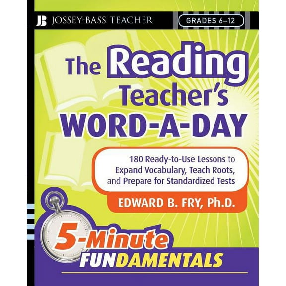 Jb-Ed: 5 Minute Fundamentals The Reading Teacher's Word-a-Day: 180 Ready-to-UseLessons to Expand Vocabulary, Teach Roots, and Prepare for Standardize, Book 1, (Paperback)