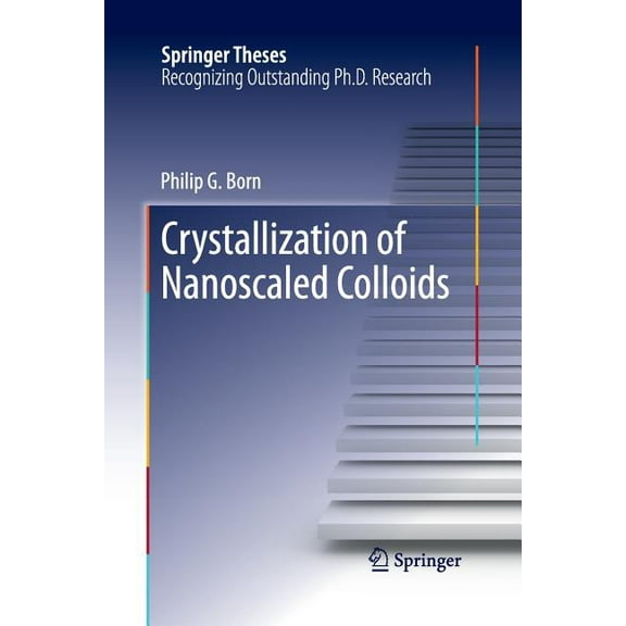 Springer Theses Crystallization of Nanoscaled Colloids, (Paperback)